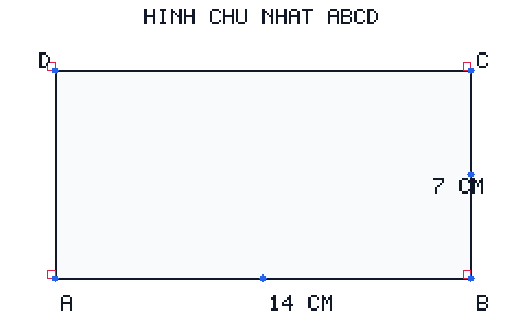 Hình chữ nhật ABCD có chiều dài 14 cm và chiều rộng 7 cm.